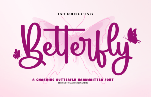 Betterfly: A Font That Captures Whimsy and Warmth